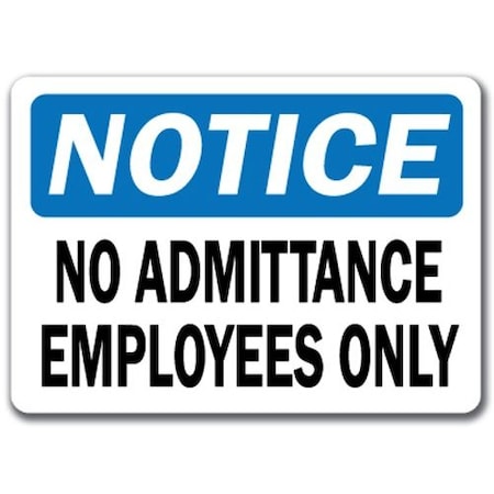 Signmission Safety Sign, 14 in Height, Plastic, No Admittance, NS-No Admittance NS-No Admittance